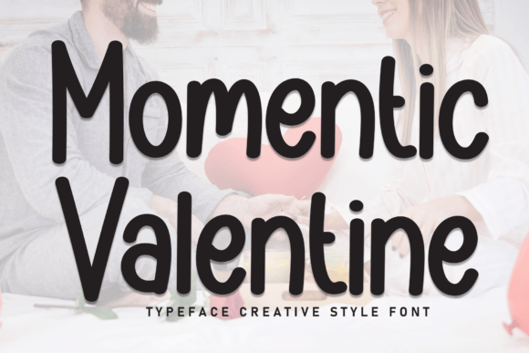 Momentic Valentine: A Font That Speaks Love in Every Design