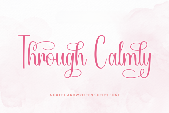 Through Calmly: A Script Font for Handmade Crafters and Designers
